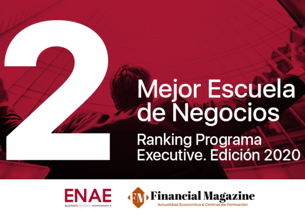 Financial Magazine sitúa a ENAE entre las 20 mejores escuelas de negocio en el Ranking Programa Executive 2020