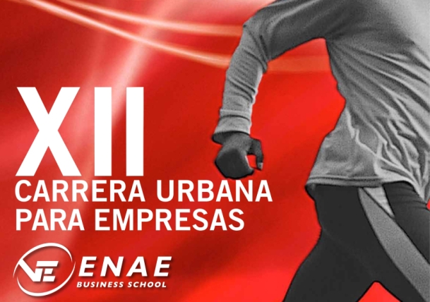 Abierto plazo de inscripción - XII Carrera Urbana para Empresas ENAE Business School